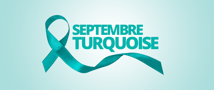 septembre  turquoise  pour  prévenir les cancers gynécologiques