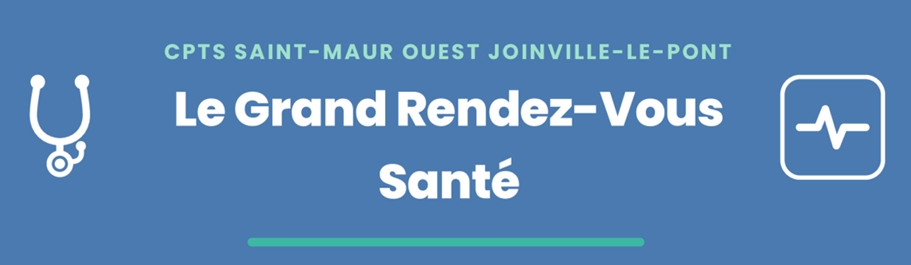 27 septembre 2026: 1ʳᵉ édition du Grand Rendez-Vous Santé, organisée par la CPTS Saint-Maur Joinville.